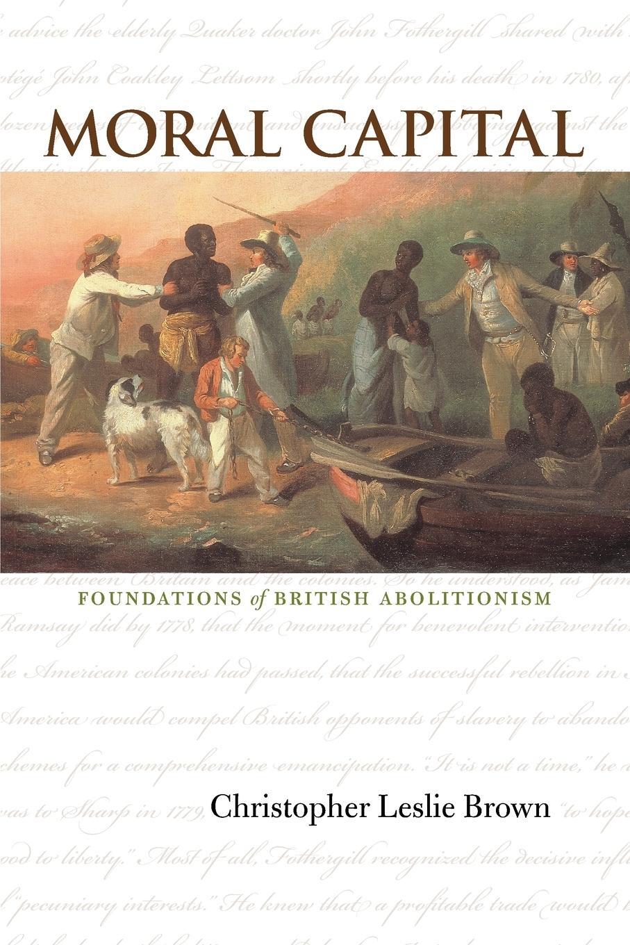Cover: 9780807856987 | Moral Capital | Foundations of British Abolitionism | Brown | Buch