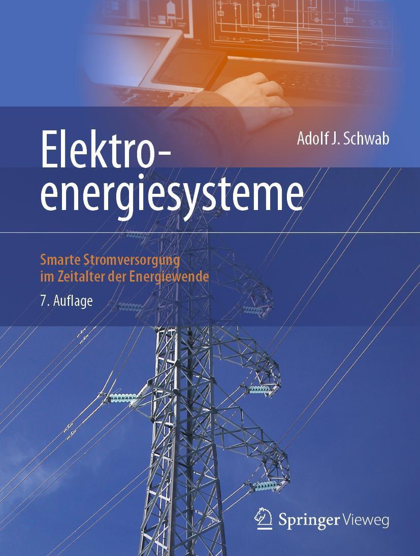 Cover: 9783662647738 | Elektroenergiesysteme | Adolf J. Schwab | Buch | XXVII | Deutsch