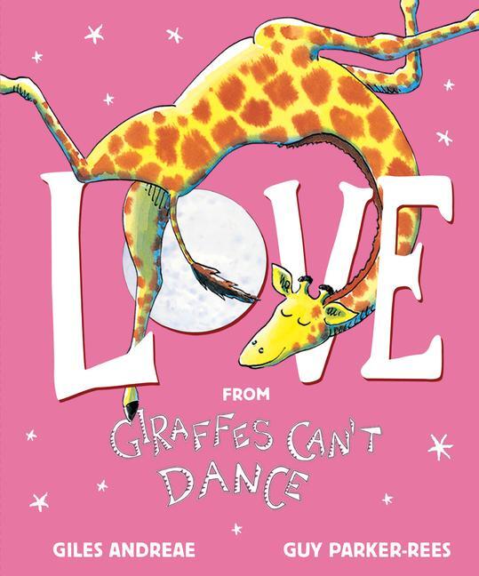 Cover: 9781338666762 | Love from Giraffes Can't Dance | Giles Andreae | Buch | Gebunden