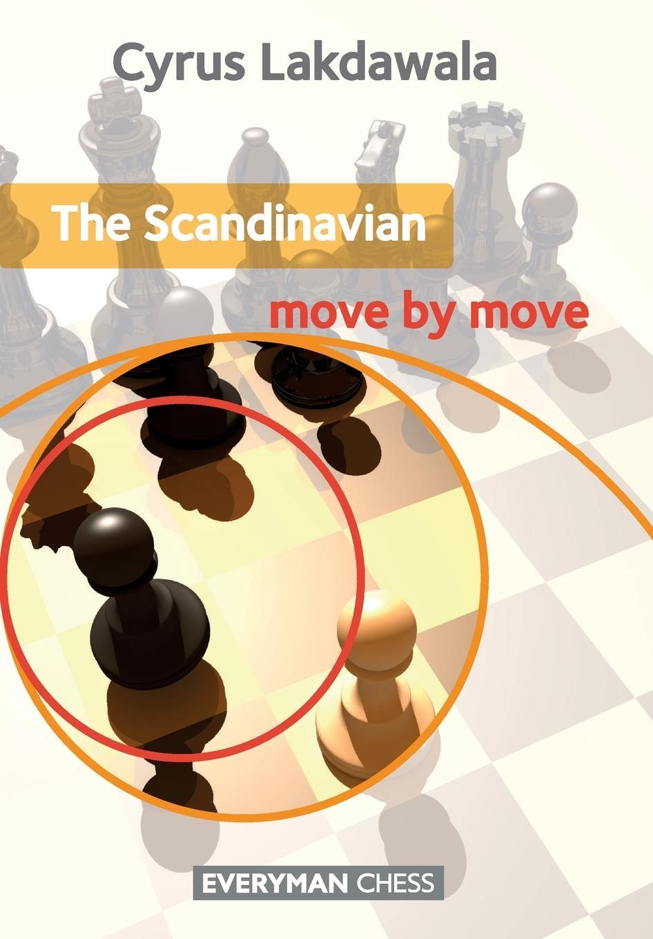 Cover: 9781781940099 | The Scandinavian | Move by Move | Cyrus Lakdawala | Taschenbuch | 2013