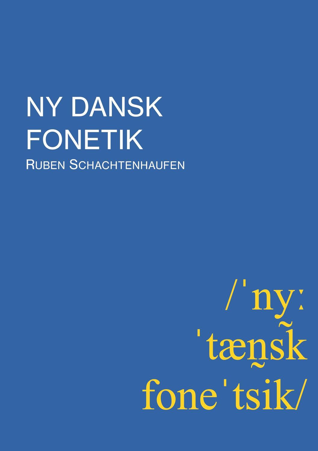 Cover: 9788743048381 | Ny dansk fonetik | Ruben Schachtenhaufen | Taschenbuch | Paperback