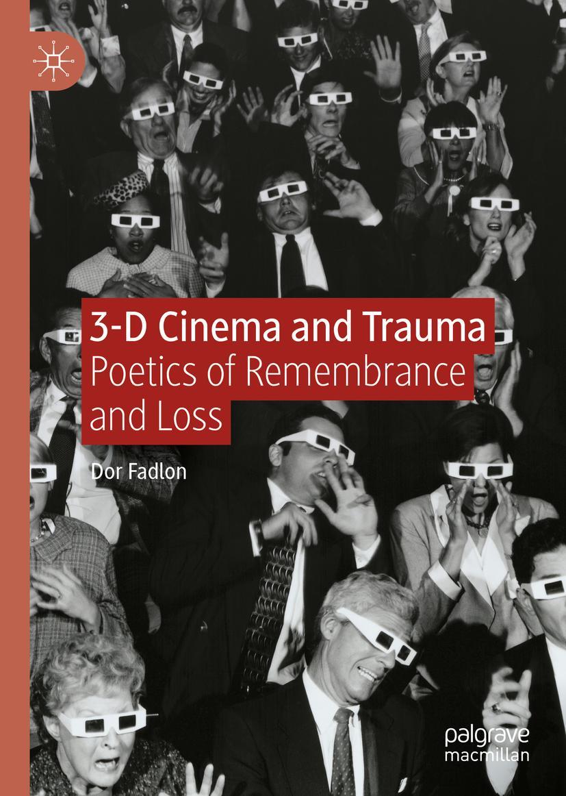 Cover: 9783031128202 | 3-D Cinema and Trauma | Poetics of Remembrance and Loss | Dor Fadlon