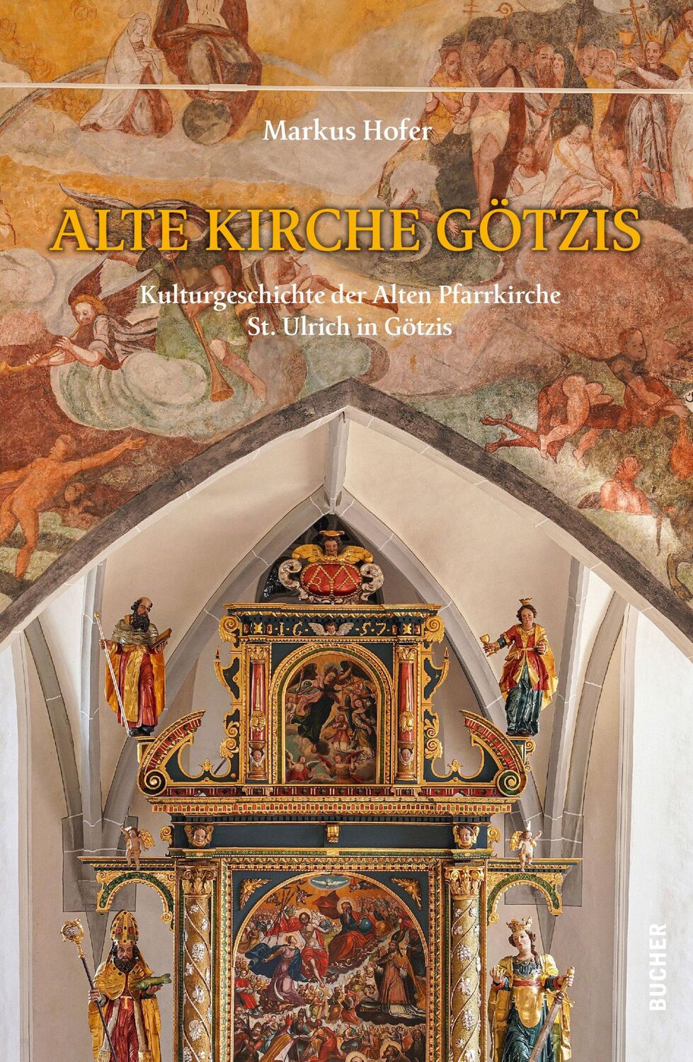 Cover: 9783990186626 | Alte Kirche Götzis | Markus Hofer | Buch | CXX | Deutsch | 2023