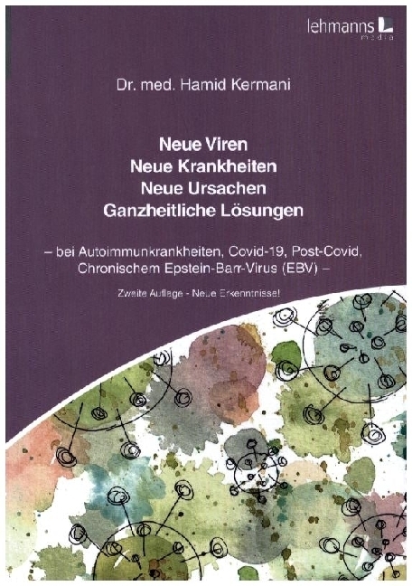 Cover: 9783965433502 | Neue Viren - Neue Krankheiten - Neue Ursachen - Ganzheitliche Lösungen
