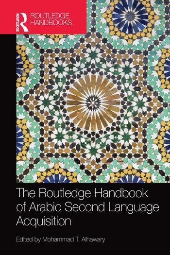 Cover: 9780367581442 | Routledge Handbook of Arabic Second Language Acquisition | Alhawary