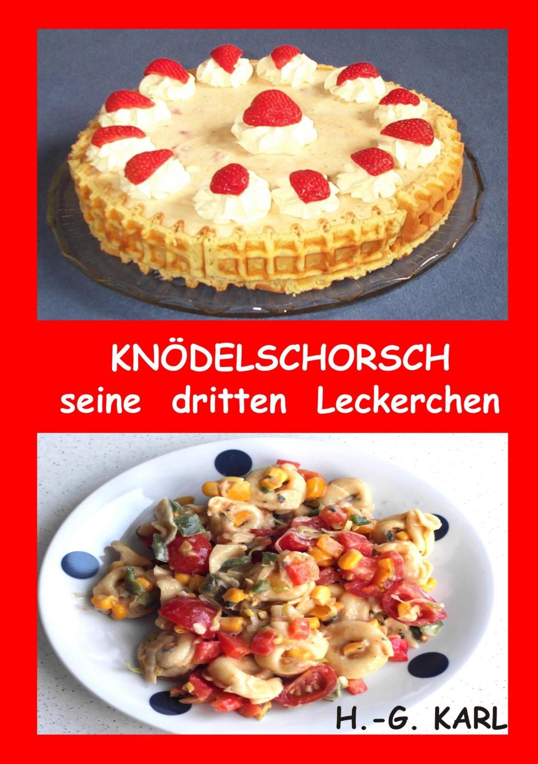 Cover: 9783839111093 | Knödelschorsch seine dritten Leckerchen | Hans-Georg Karl | Buch