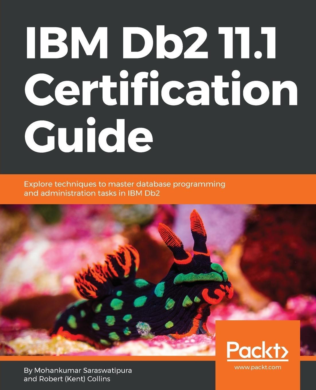 Cover: 9781788626910 | IBM Db2 11.1 Certification Guide | Robert Collins (u. a.) | Buch