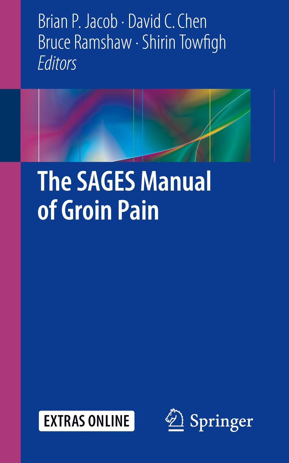 Cover: 9783319215860 | The SAGES Manual of Groin Pain | Brian P. Jacob (u. a.) | Taschenbuch