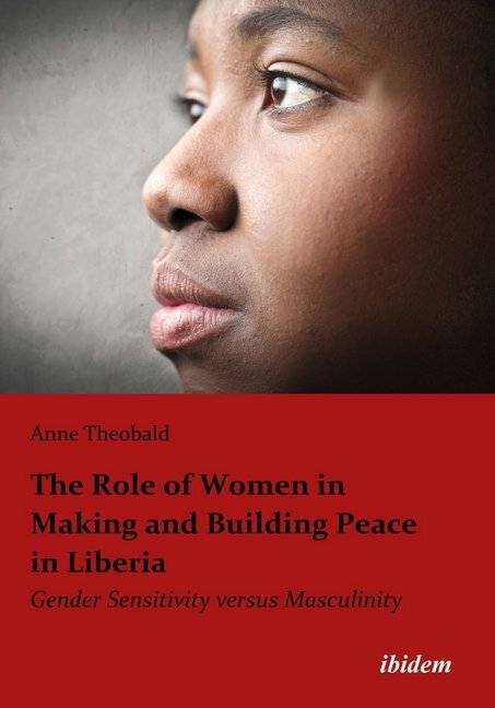 Cover: 9783838203867 | The Role of Women in Making and Building Peace in Liberia | Theobald