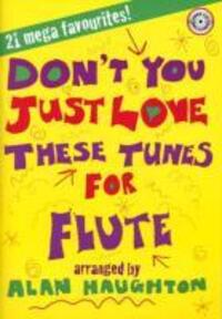 Cover: 9781844178506 | Don't You Just Love These Tunes for Flute | Alan Haughton | Englisch