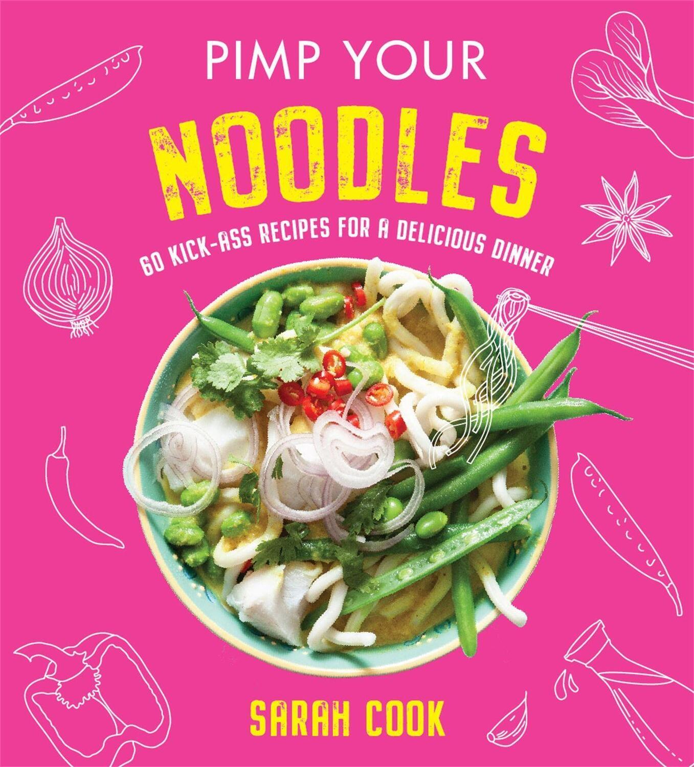 Cover: 9781841884257 | Pimp Your Noodles | Sarah Cook | Buch | Gebunden | Englisch | 2021