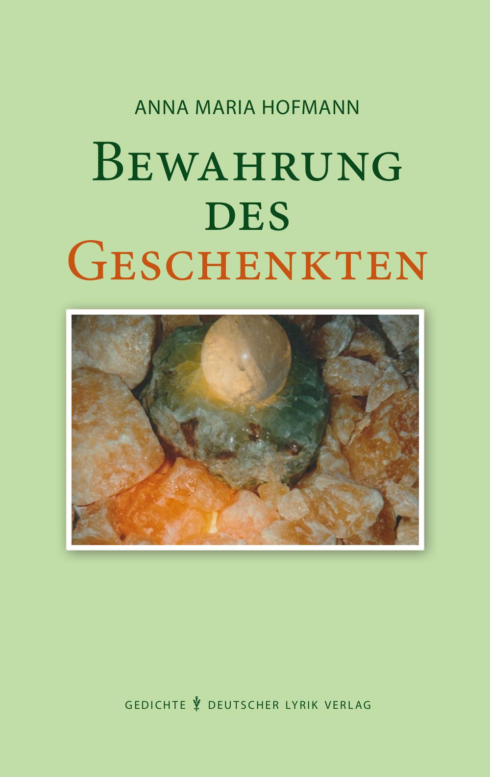 Cover: 9783842249752 | Bewahrung des Geschenkten | Gedichte und Aphorismen | Hofmann | Buch