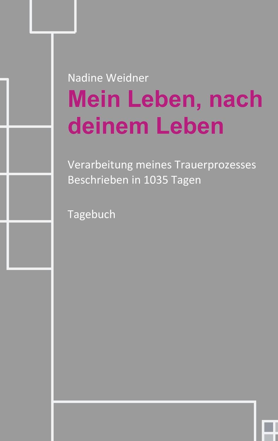 Cover: 9783748163305 | Mein Leben, nach deinem Leben | Nadine Weidner | Taschenbuch