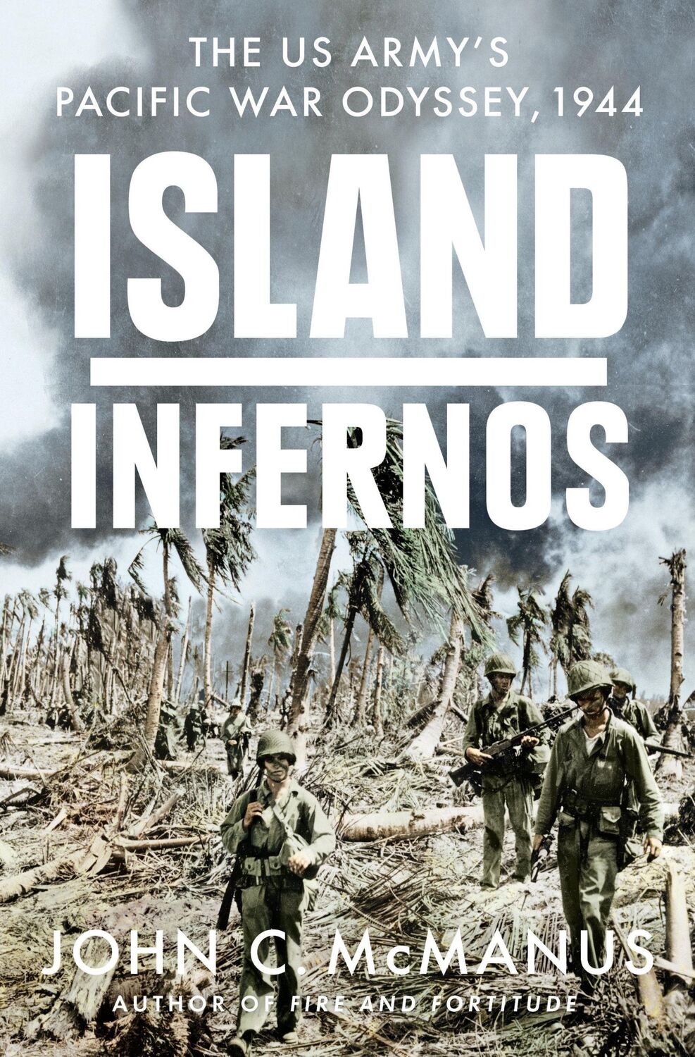 Cover: 9780451475060 | Island Infernos | The Us Army's Pacific War Odyssey, 1944 | McManus