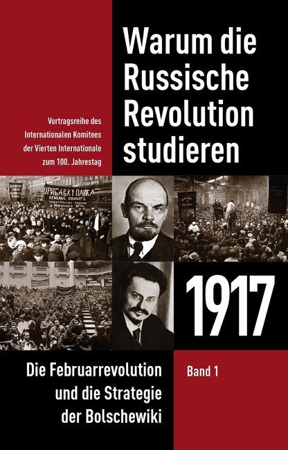 Cover: 9783886341375 | Warum die Russische Revolution studieren: 1917 | David North (u. a.)