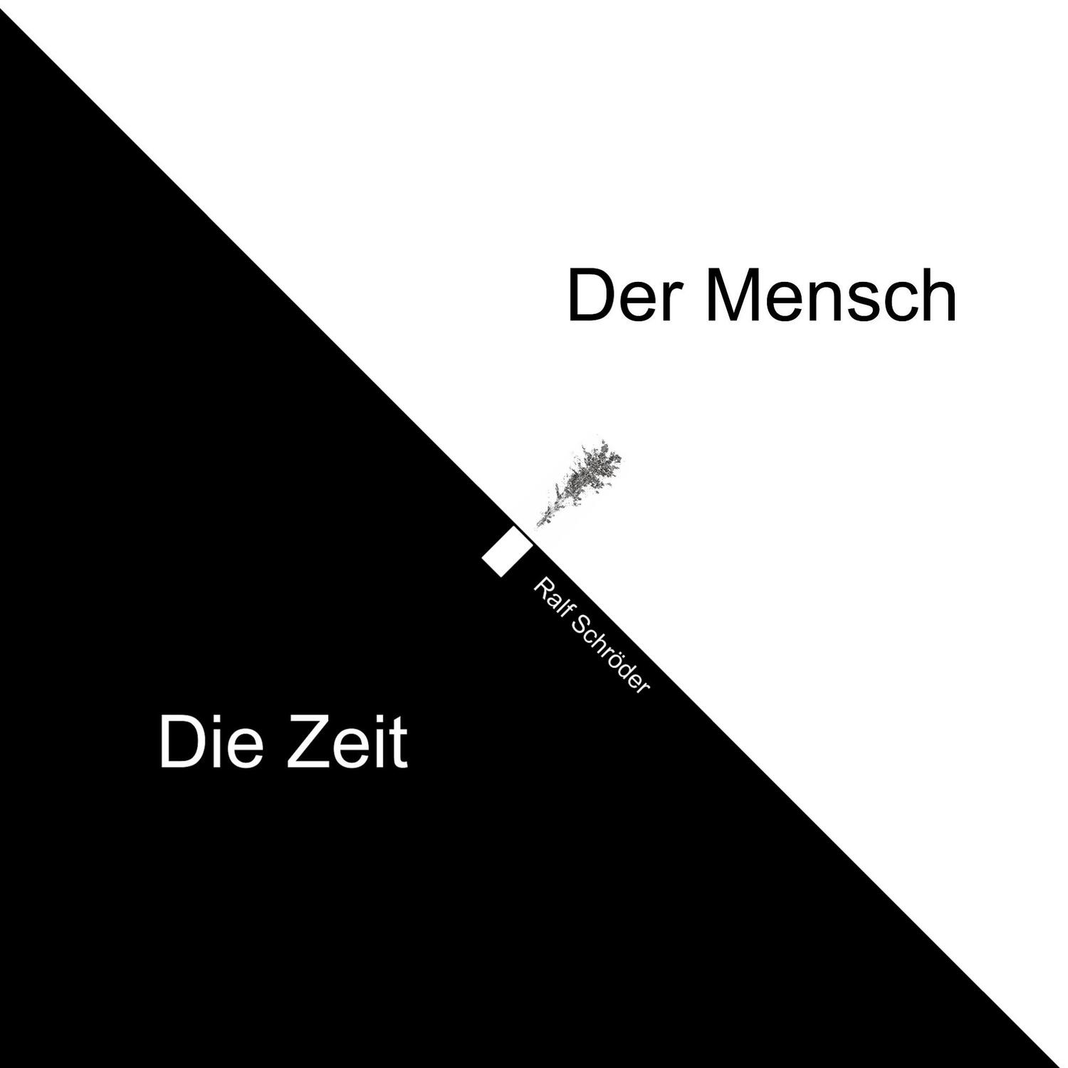 Cover: 9783755732709 | Der Mensch Die Zeit | Ralf Schröder | Buch | 24 S. | Deutsch | 2021