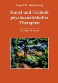 Cover: 9783860998571 | Kunst und Technik psychoanalytischer Therapien | Joseph D Lichtenberg