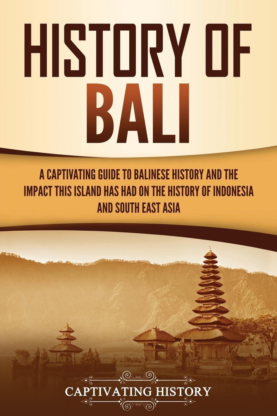 Cover: 9781637162804 | History of Bali | Captivating History | Taschenbuch | Paperback | 2021