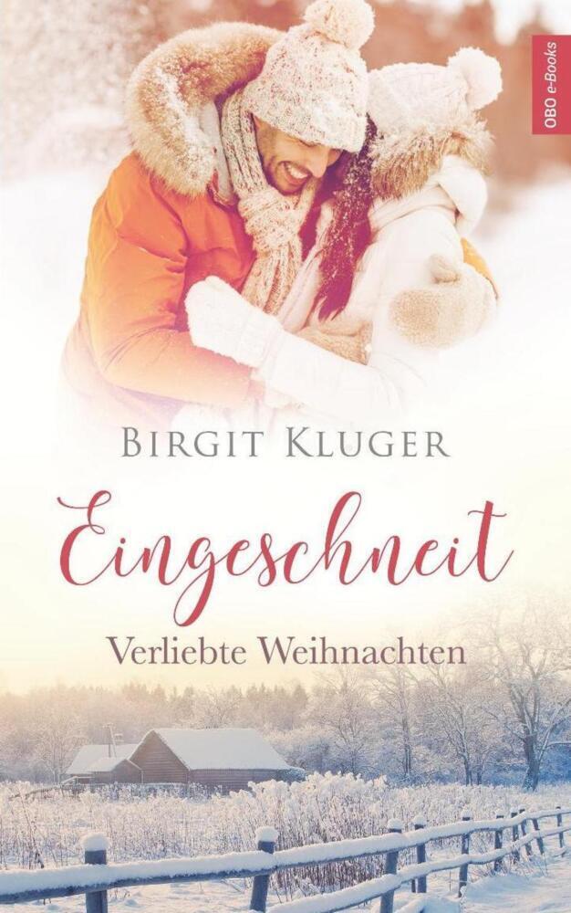 Cover: 9783947634538 | Eingeschneit | Verliebte Weihnachten | Birgit Kluger | Taschenbuch