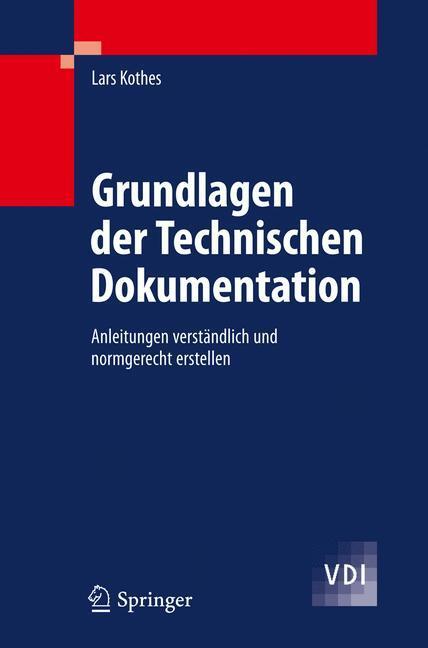 Cover: 9783642146671 | Grundlagen der Technischen Dokumentation | Lars Kothes | Buch | XII