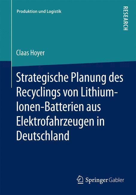 Cover: 9783658102739 | Strategische Planung des Recyclings von Lithium-Ionen-Batterien aus...