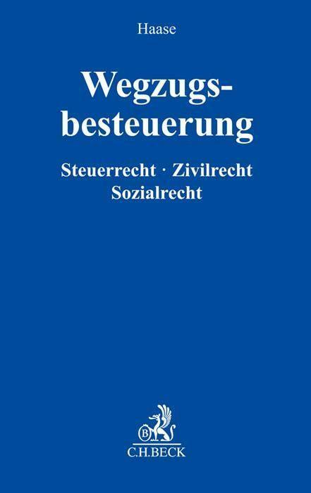 Cover: 9783406795435 | Wegzugsbesteuerung | Zivilrecht, Steuerrecht, Sozialrecht | Haase