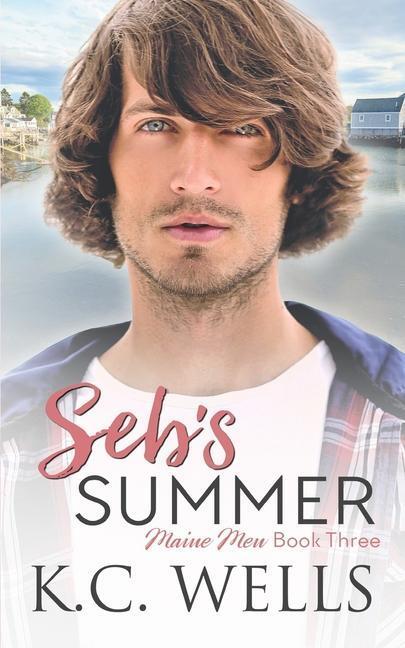 Cover: 9781913843465 | Seb's Summer: Maine Men, Book Three | K. C. Wells | Taschenbuch | 2021