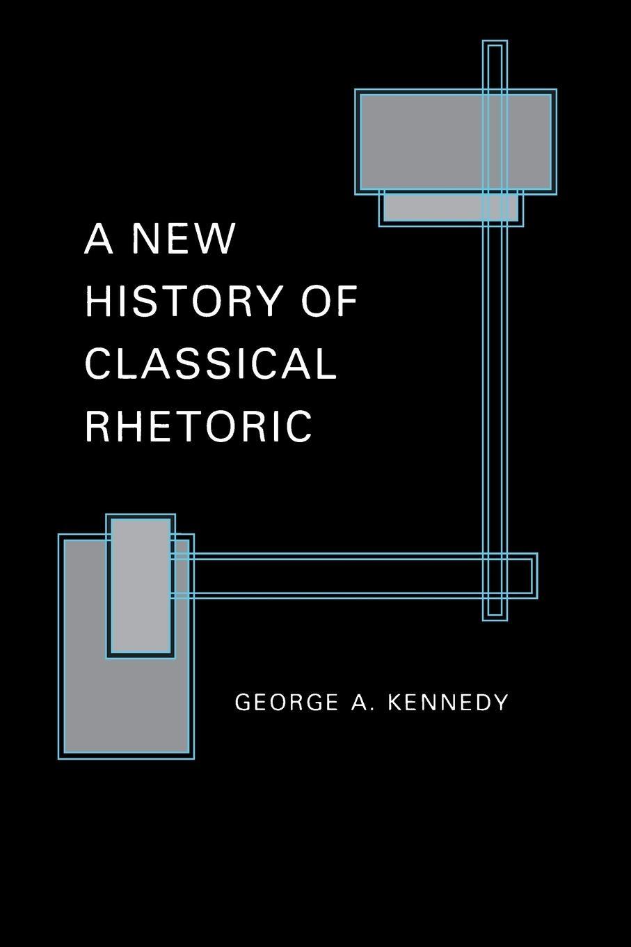 Cover: 9780691000596 | A New History of Classical Rhetoric | George A. Kennedy | Taschenbuch