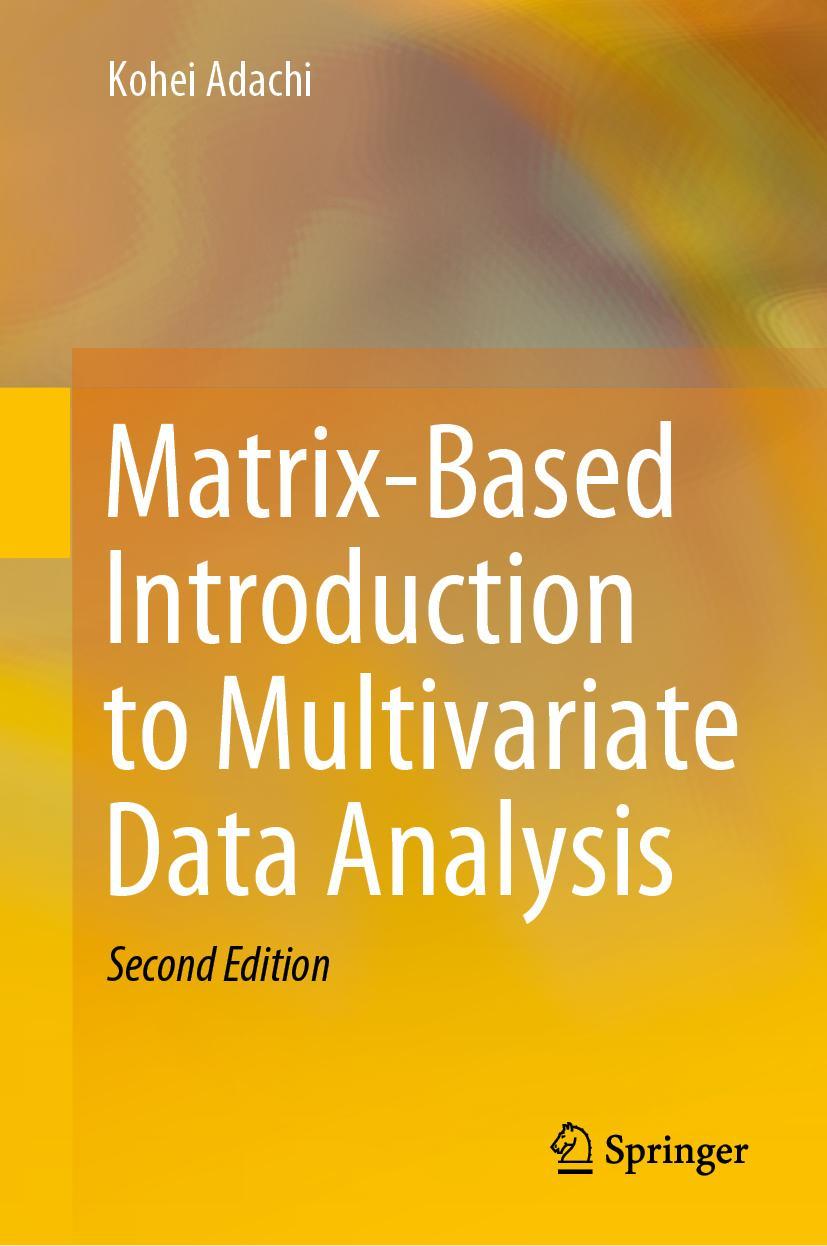 Cover: 9789811541025 | Matrix-Based Introduction to Multivariate Data Analysis | Kohei Adachi