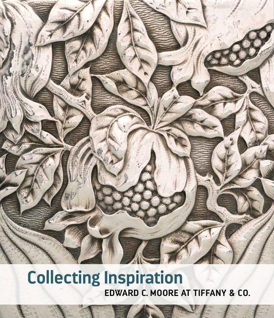 Cover: 9781588396907 | Collecting Inspiration | Edward C. Moore at Tiffany &amp; Co. | Harvey