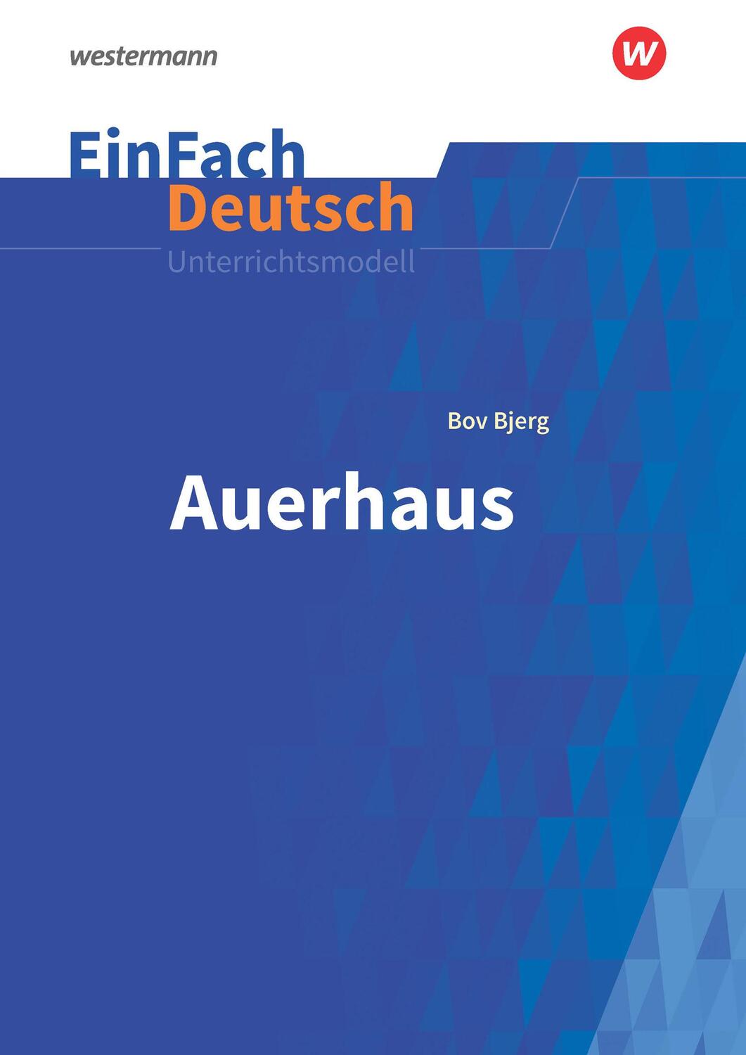 Cover: 9783140227308 | Auerhaus. EinFach Deutsch Unterrichtsmodelle | Gymnasiale Oberstufe