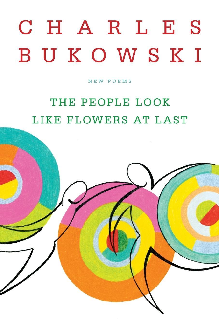 Cover: 9780060577087 | People Look Like Flowers At Last, The | Charles Bukowski | Taschenbuch