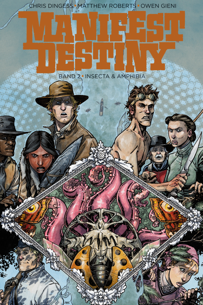 Cover: 9783864258275 | Manifest Destiny - Insecta und Amphibia | Chris Dingess | Buch | 2016