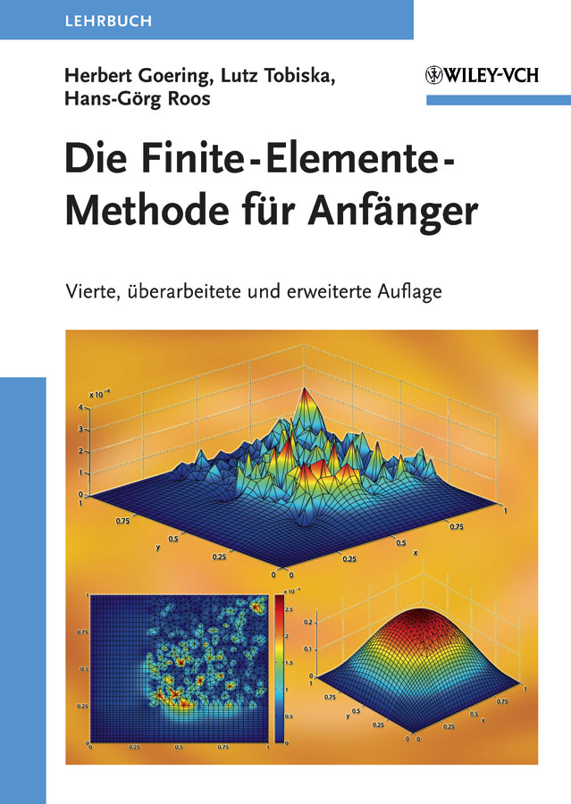 Cover: 9783527409648 | Die Finite-Elemente-Methode für Anfänger | Herbert Goering (u. a.)
