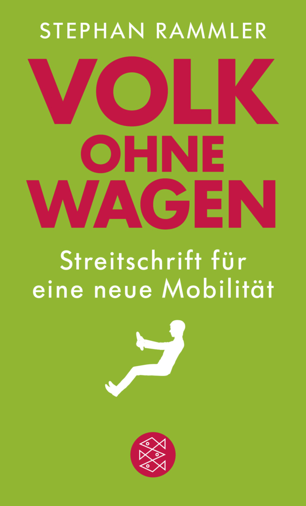Cover: 9783596298624 | Volk ohne Wagen | Streitschrift für eine neue Mobilität | Rammler