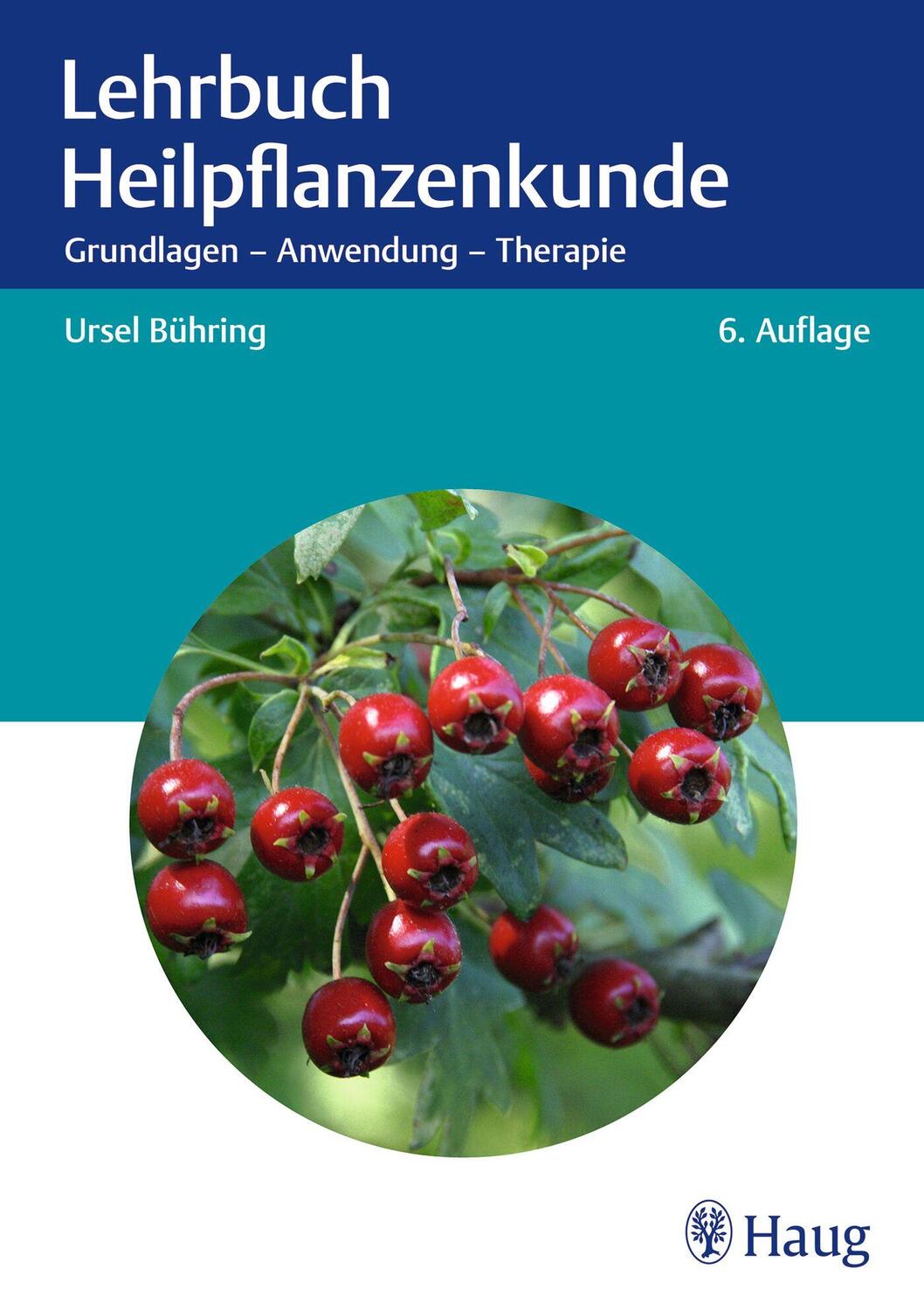 Cover: 9783132455290 | Lehrbuch Heilpflanzenkunde | Grundlagen - Anwendung - Therapie | Buch