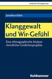 Cover: 9783170345058 | Klanggewalt und Wir-Gefühl | Jonathan Kühn | Taschenbuch | 483 S.