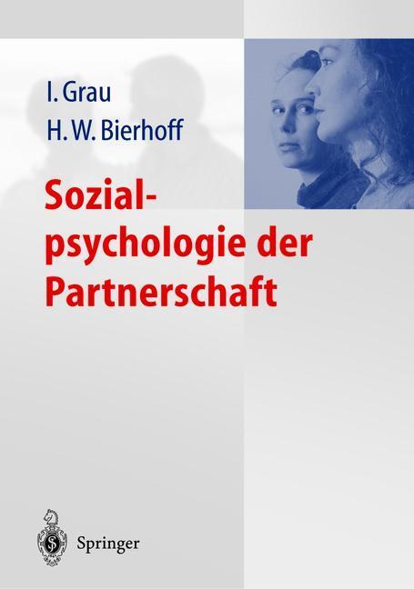 Cover: 9783642627484 | Sozialpsychologie der Partnerschaft | Hans-Werner Bierhoff (u. a.)