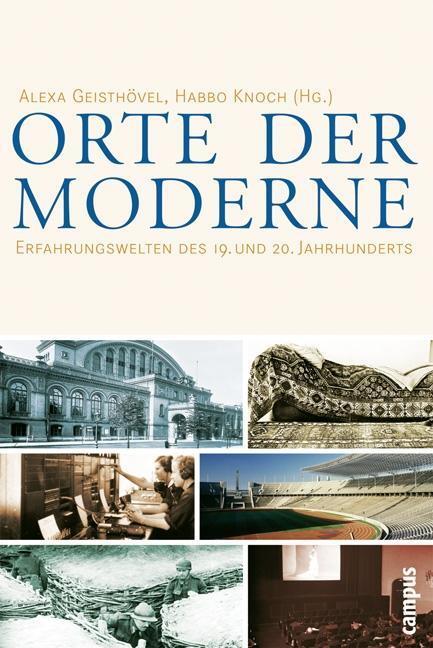 Cover: 9783593505855 | Orte der Moderne | Erfahrungswelten des 19. und 20. Jahrhunderts
