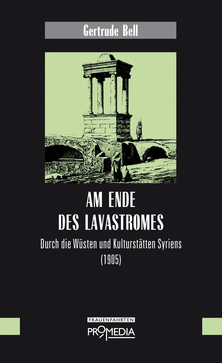 Cover: 9783853713969 | Am Ende des Lavastromes | Gertrude Bell | Buch | Deutsch | 2015
