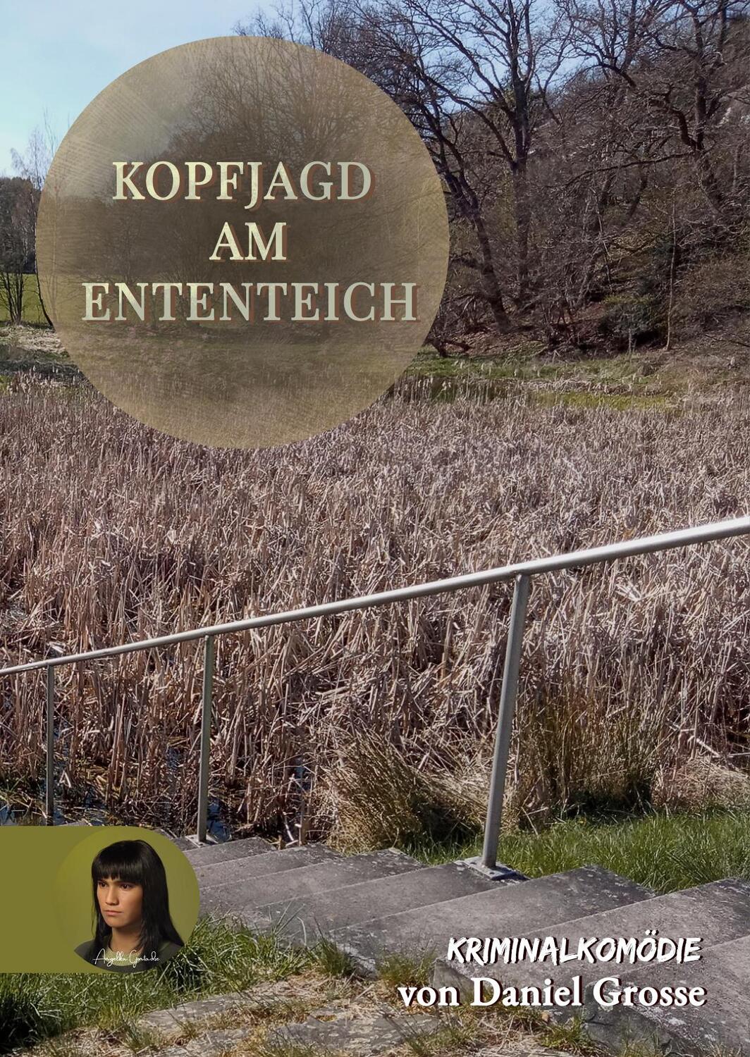 Cover: 9783982379883 | Kopfjagd am Ententeich | Kriminalkomödie (DIN A6) | Daniel Grosse