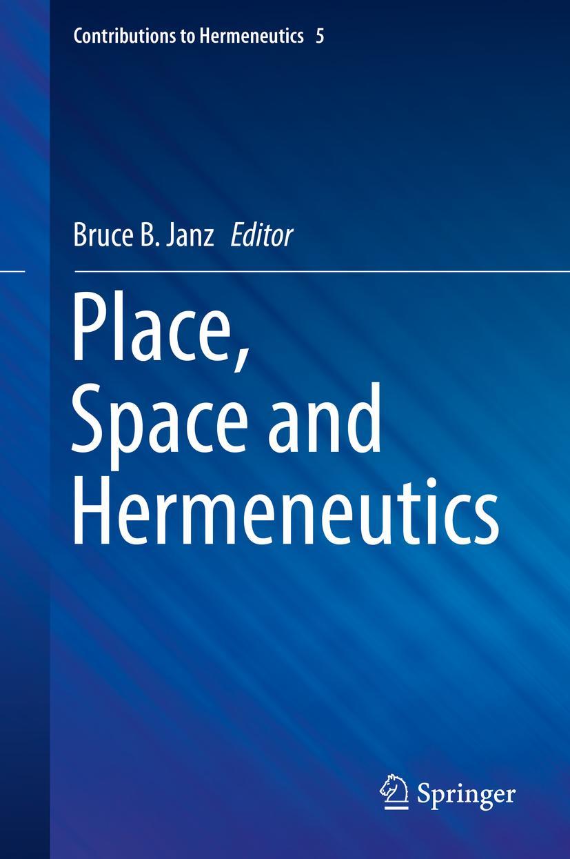 Cover: 9783319522128 | Place, Space and Hermeneutics | Bruce B. Janz | Buch | xxiv | Englisch