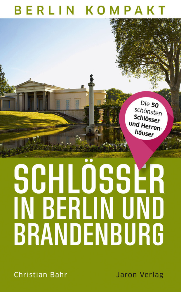 Cover: 9783897734234 | Schlösser in Berlin und Brandenburg | Christian Bahr | Taschenbuch