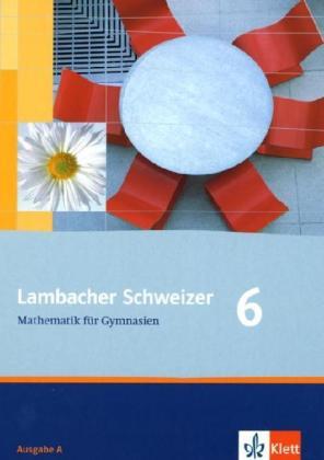 Cover: 9783127348613 | Lambacher Schweizer Mathematik 6. Allgemeine Ausgabe | Buch | 256 S.