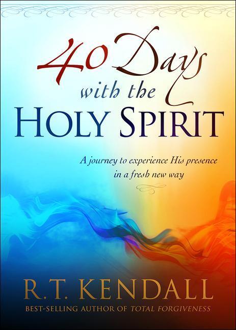 Cover: 9781621369776 | 40 Days With The Holy Spirit | R.T. Kendall | Taschenbuch | Englisch