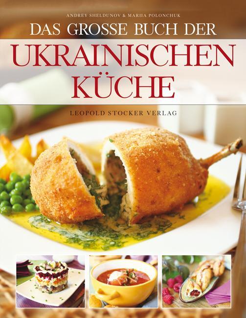 Cover: 9783702015619 | Das große Buch der ukrainischen Küche | Andrey Sheldunov (u. a.)