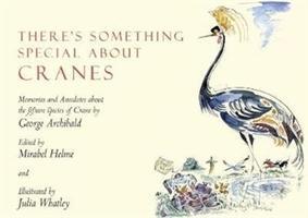 Cover: 9781912945016 | There's Something Special About Cranes | George Archibald | Buch