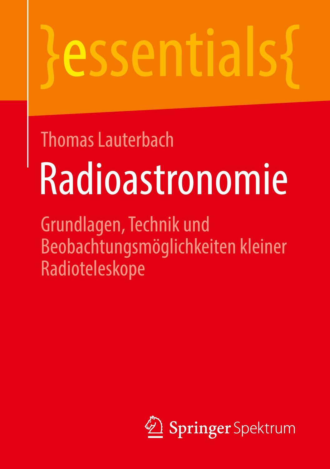 Cover: 9783658314149 | Radioastronomie | Thomas Lauterbach | Taschenbuch | X | Deutsch | 2020