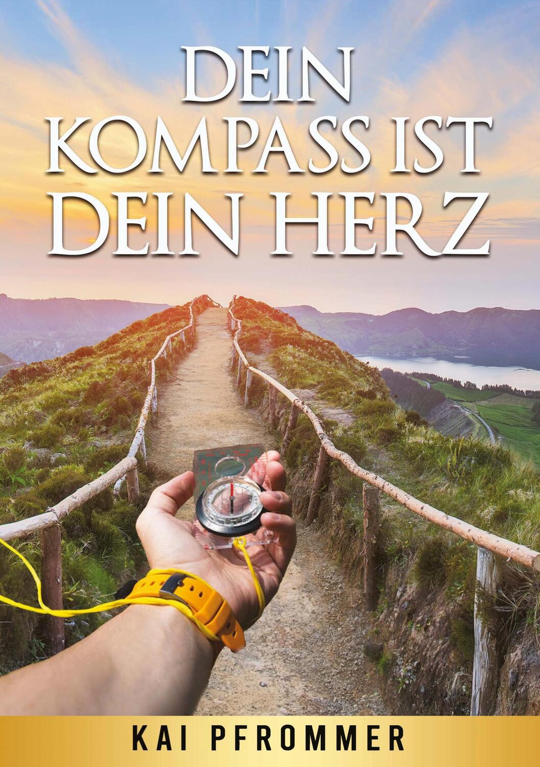 Cover: 9783347264922 | Dein Kompass ist dein Herz | Kai Pfrommer | Taschenbuch | Paperback