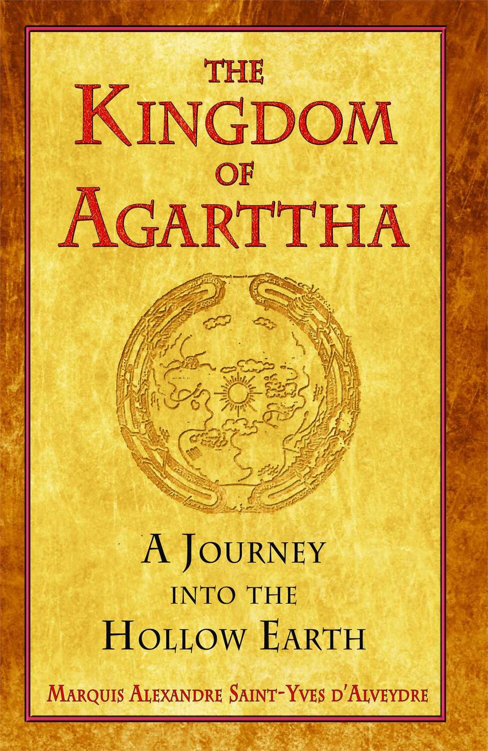 Cover: 9781594772689 | The Kingdom of Agarttha | A Journey Into the Hollow Earth | D'Alveydre
